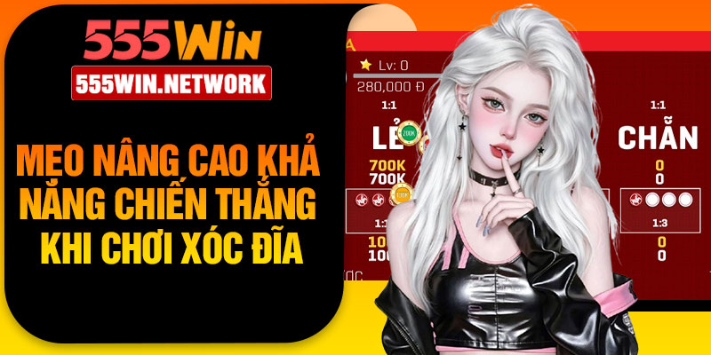 Mẹo Nâng Cao Khả Năng Chiến Thắng Khi Chơi Xóc Đĩa